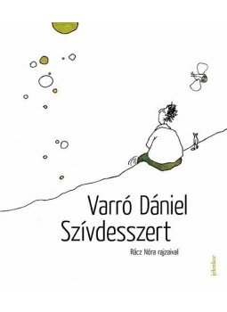 Varró Dániel - Szívdesszert Varró Dániel - Szívdesszert, Budapest 2013 antikvár könyv
