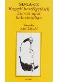 Su-La-Ce - Reggeli beszélgetések Lin-csi apát kolostorában