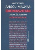 Nagy György - Angol-magyar idiómaszótár