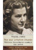 Junge, Traudl - Bis zur letzten Stunde