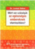 Dr. Lenkei Gábor - Miért van szükségük az egészséges embereknek vitaminpótlásra?