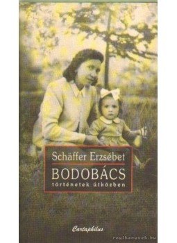 Schäffer Erzsébet - Bodobács Schäffer Erzsébet - Bodobács, Budapest 2002 antikvár könyv