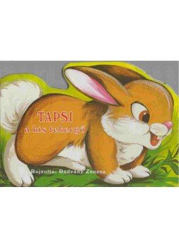 Radvány Zsuzsa - Tapsi, a kis tekergő Radvány Zsuzsa - Tapsi, a kis tekergő, 2012 antikvár könyv