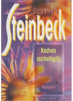 John Steinbeck - Kedves csirkefogók John Steinbeck - Kedves csirkefogók, 1999 antikvár könyv