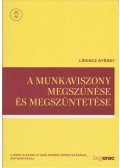 Lőrincz György - A munkaviszony megszűnése és megszüntetése