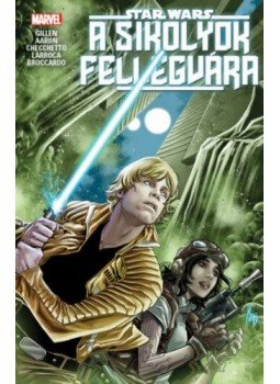 Kieron Gillen, Checchetto, Marco, Aaron, Jason, Larroca, Salvador, Andrea Broccardo - A Sikolyok Fellegvára Kieron Gillen, Checchetto, Marco, Aaron, Jason, Larroca, Salvador, Andrea Broccardo - A Sikolyok Fellegvára, 2018 antikvár könyv