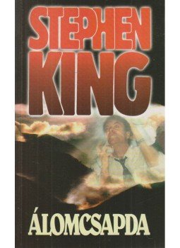 Stephen King - Álomcsapda Stephen King - Álomcsapda, 0 antikvár könyv