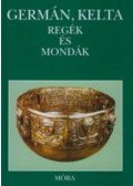 Dömötör Tekla - Germán, kelta regék és mondák