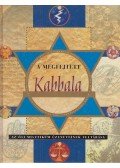 Zsámboki Mária (szerk.) - A megfejtett Kabbala - Az ősi misztikum üzeneteinek feltárása