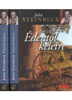 John Steinbeck - Édentől keletre I-II. John Steinbeck - Édentől keletre I-II., Szeged 2016 antikvár könyv