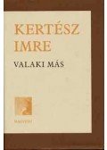 Kertész Imre - Valaki más