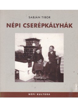 Sabján Tibor - Népi cserépkályhák Sabján Tibor - Népi cserépkályhák, Budapest 2008 antikvár könyv