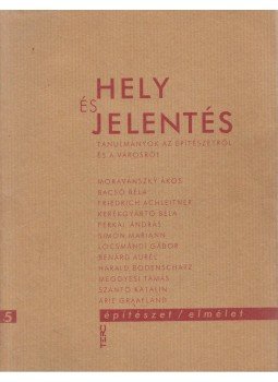 Kerékgyártó Béla (szerkesztő) - Hely és jelentés Kerékgyártó Béla (szerkesztő) - Hely és jelentés, Budapest 2002 antikvár könyv