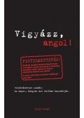 Bell, Claire,Bernath, Emily - Vigyázz, angol!  - az angol, ahogy azt valóban használják