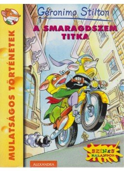 Geronimo Stilton - A smaragdszem titka Geronimo Stilton - A smaragdszem titka, Pécs 2006 antikvár könyv
