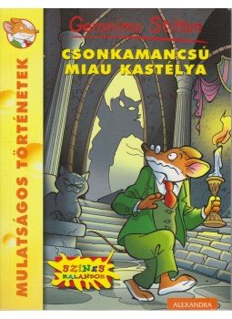 Geronimo Stilton - Csonkamancsú Miau kastélya Geronimo Stilton - Csonkamancsú Miau kastélya, Pécs 2007 antikvár könyv