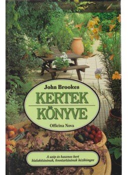 Brookes, John - Kertek könyve Brookes, John - Kertek könyve, Budapest 1992 antikvár könyv