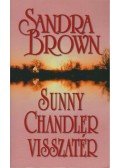 Sandra Brown - Sunny Chandler visszatér