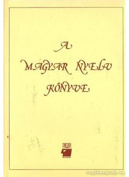 A. Jászó Anna - A magyar nyelv könyve A. Jászó Anna - A magyar nyelv könyve, Budapest 1995 antikvár könyv