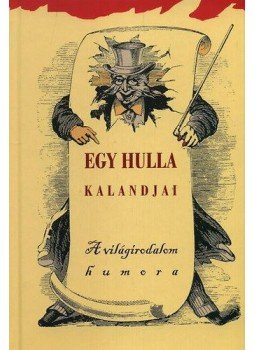 Veress István - Egy hulla kalandjai Veress István - Egy hulla kalandjai, Budapest 2012 antikvár könyv