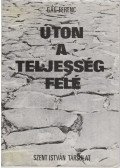Gál Ferenc - Úton a teljesség felé