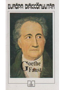 Johann Wolfgang Goethe - Faust Johann Wolfgang Goethe - Faust, Budapest 2001 antikvár könyv
