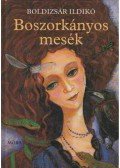 Boldizsár Ildikó - Boszorkányos mesék