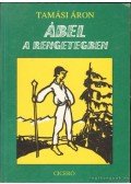Tamási Áron - Ábel a rengetegben