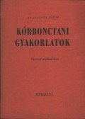 Dr. Jellinek Harry - Kórbonctani gyakorlatok