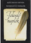 Széchenyi István,Wesselényi Miklós,Maller Sándor - Feleselő naplók