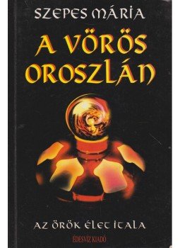 Szepes Mária - A vörös oroszlán Szepes Mária - A vörös oroszlán, Budapest 2000 antikvár könyv