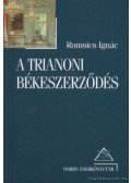 Romsics Ignác - A trianoni békeszerződés