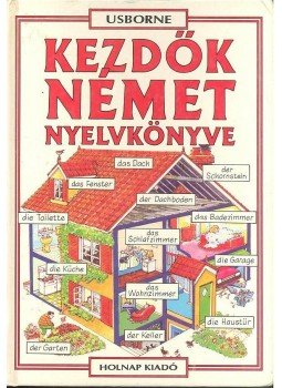 Helen Davies , Adamik Lajos - Kezdők német nyelvkönyve Helen Davies , Adamik Lajos - Kezdők német nyelvkönyve, Budapest 2007 antikvár könyv