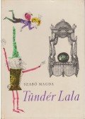 Szabó Magda - Tündér Lala
