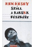 Ken Kesey - Száll a kakukk fészkére