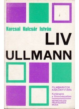 Karcsai Kulcsár István - Liv Ullmann, Budapest 0 antikvár könyv