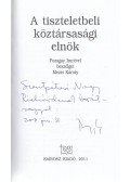 Mezei Károly,Pozsgay Imre - A tiszteletbeli köztársasági elnök (Dedikált)