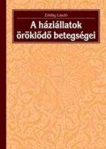 Zöldág László - A háziállatok öröklődő betegségei