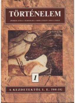 Herber Attila, Martos Ida, Moss László, Tisza László - Történelem 1. Herber Attila, Martos Ida, Moss László, Tisza László - Történelem 1., Budapest 1993 antikvár könyv