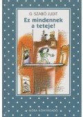 G. Szabó Judit - Ez mindennek a teteje!