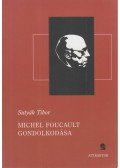 Sutyák Tibor - Michel Foucault gondolkodása
