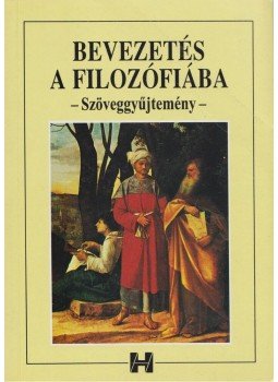 Steiger Kornél - Bevezetés a filozófiába Steiger Kornél - Bevezetés a filozófiába, Budapest 1992 antikvár könyv