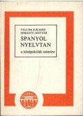 Horányi Mátyás,Faluba Kálmán - Spanyol nyelvtan a középiskolák számára