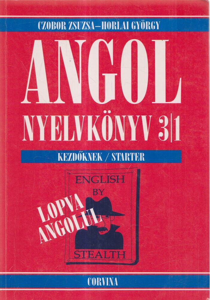 Czobor Zsuzsa, Horlai György - Angol nyelvkönyv 3/1. kezdőknek Czobor Zsuzsa, Horlai György - Angol nyelvkönyv 3/1. kezdőknek, Budapest 1998 antikvár könyv