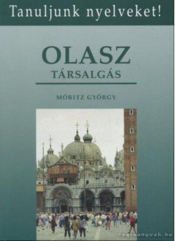 Móritz György - Olasz társalgás Móritz György - Olasz társalgás, Budapest 2005 antikvár könyv