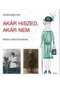 Janikovszky Éva - Akár hiszed, akár nem
