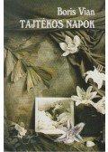 Boris Vian - Tajtékos napok