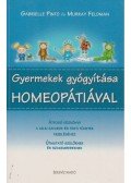 Gabrielle Pinto,Murray Feldman - Gyermekek gyógyítása homeopátiával