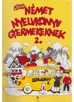 Klinger Lőrincné - Német nyelvkönyv gyermekeknek 2. Klinger Lőrincné - Német nyelvkönyv gyermekeknek 2., Budapest 1998 antikvár könyv