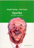 Kárpáti György,Káel Csaba - Gyurika - Egy pólós vallomásai